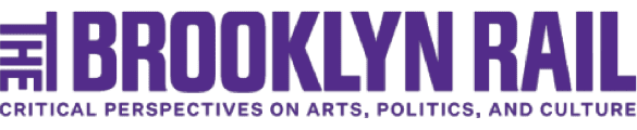 Brooklyn Rail logo: purple text on olive green background. Subtitle: Critical Perspectives on Arts, Politics, and Culture